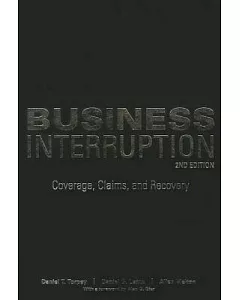 Business Interruption: Coverage, Claims, and Recovery