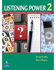 Listening Power 2: Language Focus, Comprehension Focus, Note-Taking Skills, Listening for Pleasure