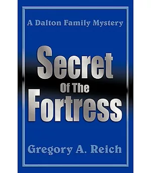 Secret of the Fortress: A Dalton Family Mystery
