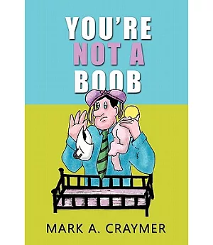 You’re Not a Boob