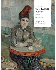 Vincent Van Gogh Paintings: Antwerp & Paris, 1885-1888