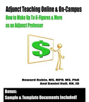 Adjunct Teaching Online & On Campus: How to Make Up to 6-Figures & More As an Adjunct Professor