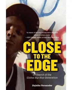 Close to the Edge: In Search of the Global Hip Hop Generation