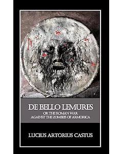 De Bello Lemures, or the Roman War Against the Zombies of Armorica
