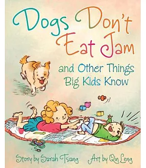 Dogs Don’t Eat Jam and Other Things Big Kids Know