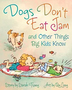 Dogs Don’t Eat Jam and Other Things Big Kids Know