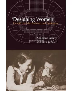 Designing Women: Gender and the Architectual Profession