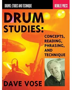 Drum Studies: Concepts, Reading, Phrasing and Technique