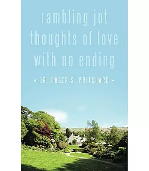 Rambling Jot Thoughts of Love With No Ending