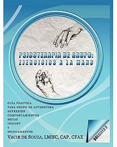 Psicoterapia de grupo / Group Psychotherapy: Ejercicios a La Mano-volumen 2