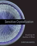 Sensitive Crystallization: Visualizing the Qualities of Wines