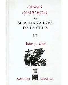Obras completas de Sorjuana ines de la cruz: Autos y loas