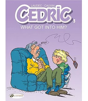 Cedric 3: What Got into Him?