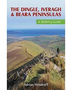 The Dingle, Iveragh & Beara Peninsulas: A Walking Guide