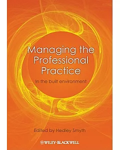 Managing the Professional Practice: In the Built Environment