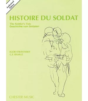 Histoire Du Soldat the Soldier’s Tale: Authorized Edition