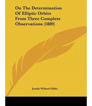 On The Determination Of Elliptic Orbits From Three Complete Observations
