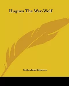 Hugues The Wer-wolf