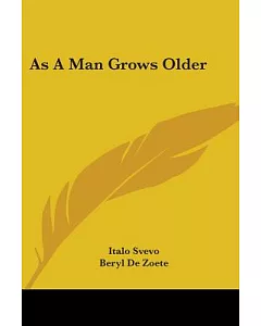 As a Man Grows Older