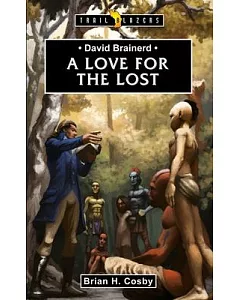 David Brainerd: A Love for the Lost