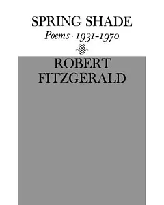 Spring Shade Poems 1931-1970