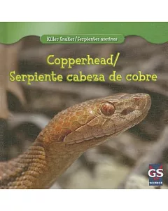 Copperhead / Serpiente cabeza de cobre
