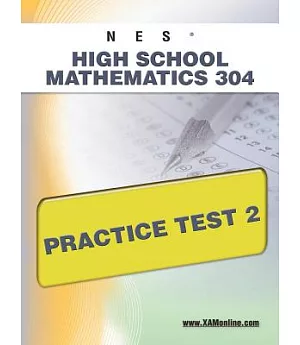 NES High School Mathematics 304 Practice Test 2: Teacher Certification