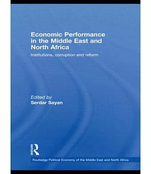 Economic Performance in the Middle East and North Africa: Institutions, Corruption and Reform
