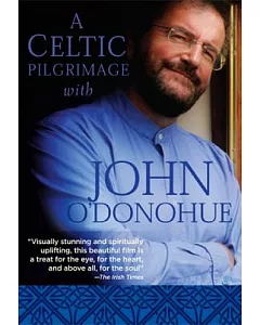 A Celtic Pilgrimage With John o’donohue