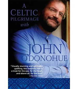A Celtic Pilgrimage With John O’Donohue