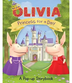 Olivia Princess for a Day: A Pop-up Storybook