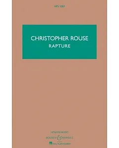 christopher Rouse: Rapture Orchestra Study Score