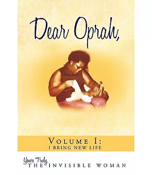 Dear Oprah: I Bring New Life