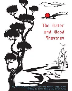 The Water and Wood Shastras: The Third Gungthang Rinpoche, Venerable Konchok, Tenpai Dronme