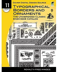 Typographical Borders and Ornaments:: The Unabridged Classic Enschede Catalog