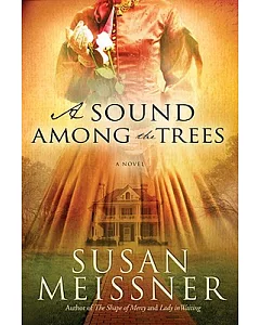 A Sound Among the Trees: A Novel