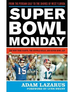 Super Bowl Monday: From the Persian Gulf to the Shores of West Florida: The New York Giants, the Buffalo Bills, and Super Bowl X