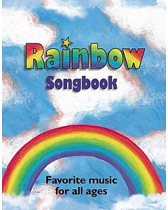 Rainbow Songbook: Favorite Music for All Ages