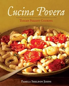 Cucina Povera: Tuscan Peasant Cooking