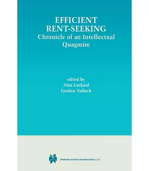 Efficient Rent-seeking: Chronicle of an Intellectual Quagmire