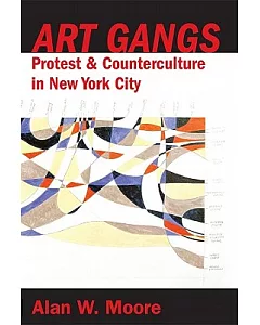 Art Gangs:: Protest and Counterculture in New York City