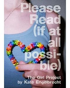 Please Read If at All Possible: The Girl Project