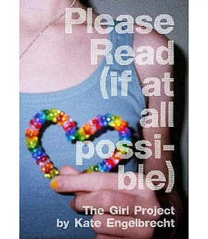 Please Read If at All Possible: The Girl Project