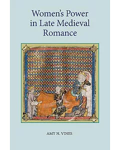 Women’s Power in Late Medieval Romance