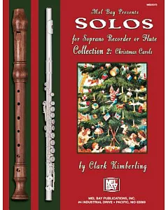 Solos for Soprano Recorder or Flute: Collection 2: Christmas Carols