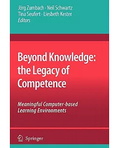 Beyond Knowledge - the Legacy of Competence: Meaningful Computer-based Learning Environments