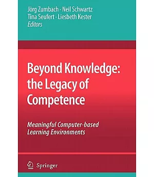 Beyond Knowledge - the Legacy of Competence: Meaningful Computer-based Learning Environments
