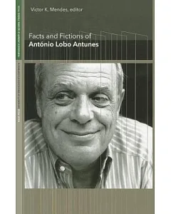 Facts and Fictions of Antonio Lobo Antunes
