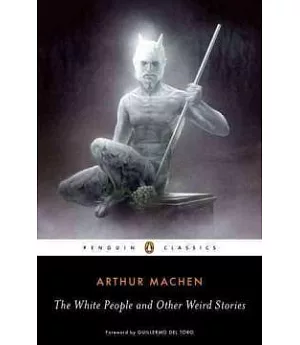 The White People and Other Weird Stories