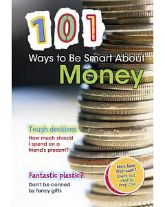 101 Ways to Be Smart About Money